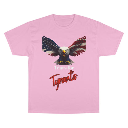 Tears For Tyrants Patriotic Eagle on a Champion T-shirt