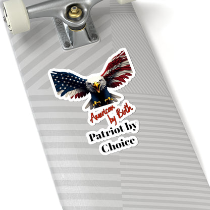 American By Birth Patriot By Choice Patriotic Eagle on a Kiss-Cut Stickers