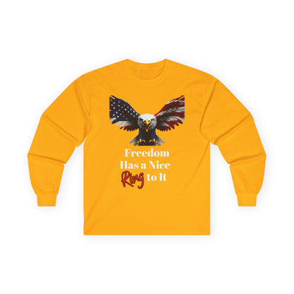 Freedom Has A Nice Ring To It Patriotic Eagle on a long sleeve tee