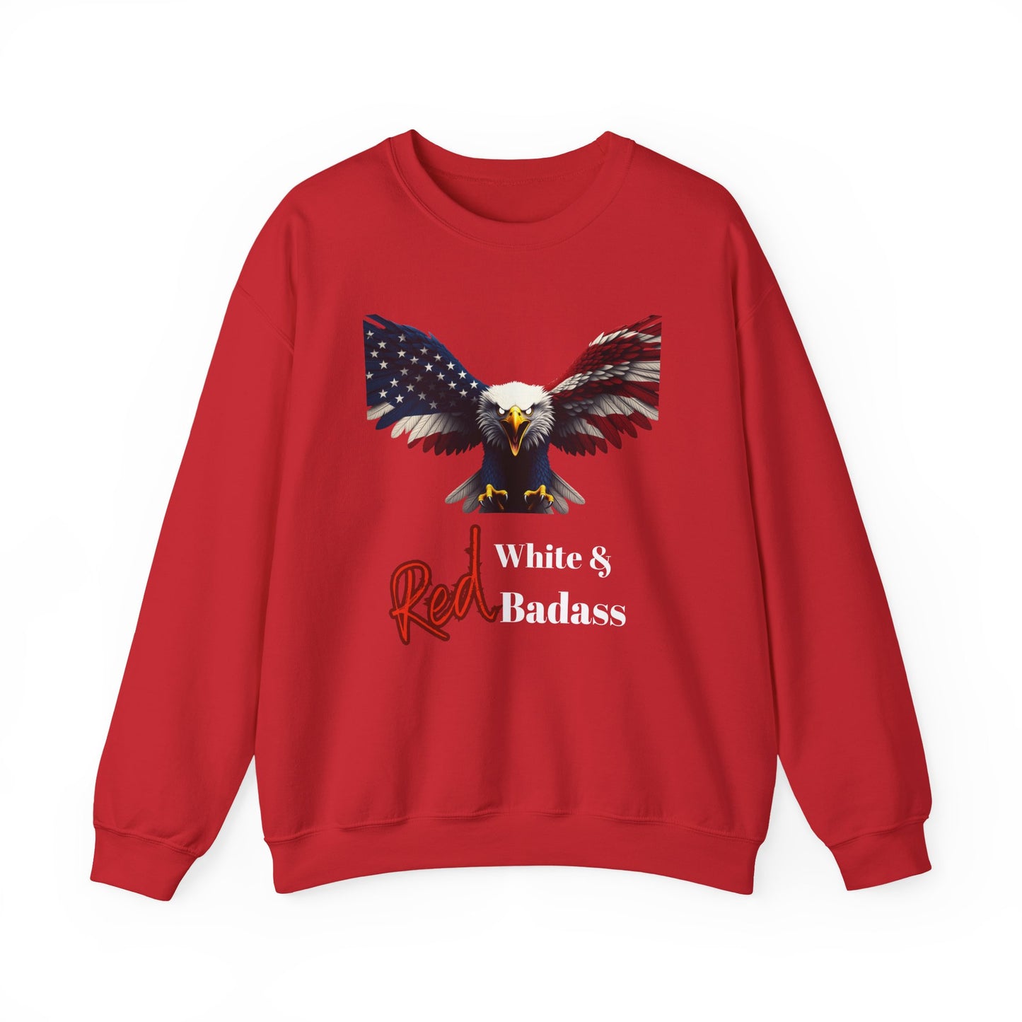 Red White & Badass Patriotic Eagle text on a Crewneck Sweatshirt