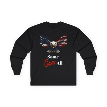 Some Gave All Patriotic Eagle on a long sleeve tee