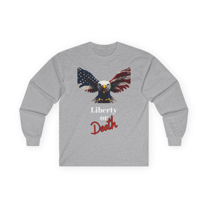 Liberty Or Death Patriotic Eagle on a long sleeve tee