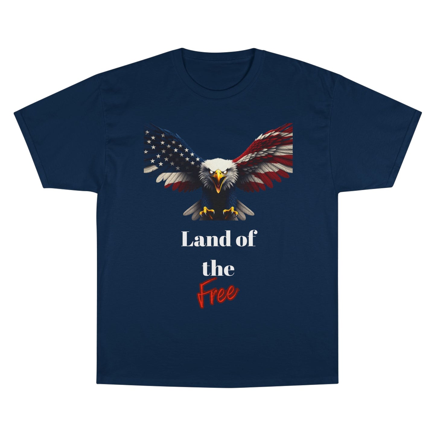 Land Of The Free Patriotic Eagle on a Champion T-shirt