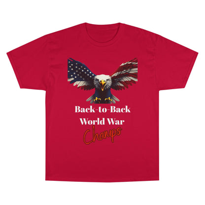 Back-To-Back World War Champs Patriotic Eagle on a Champion T-shirt