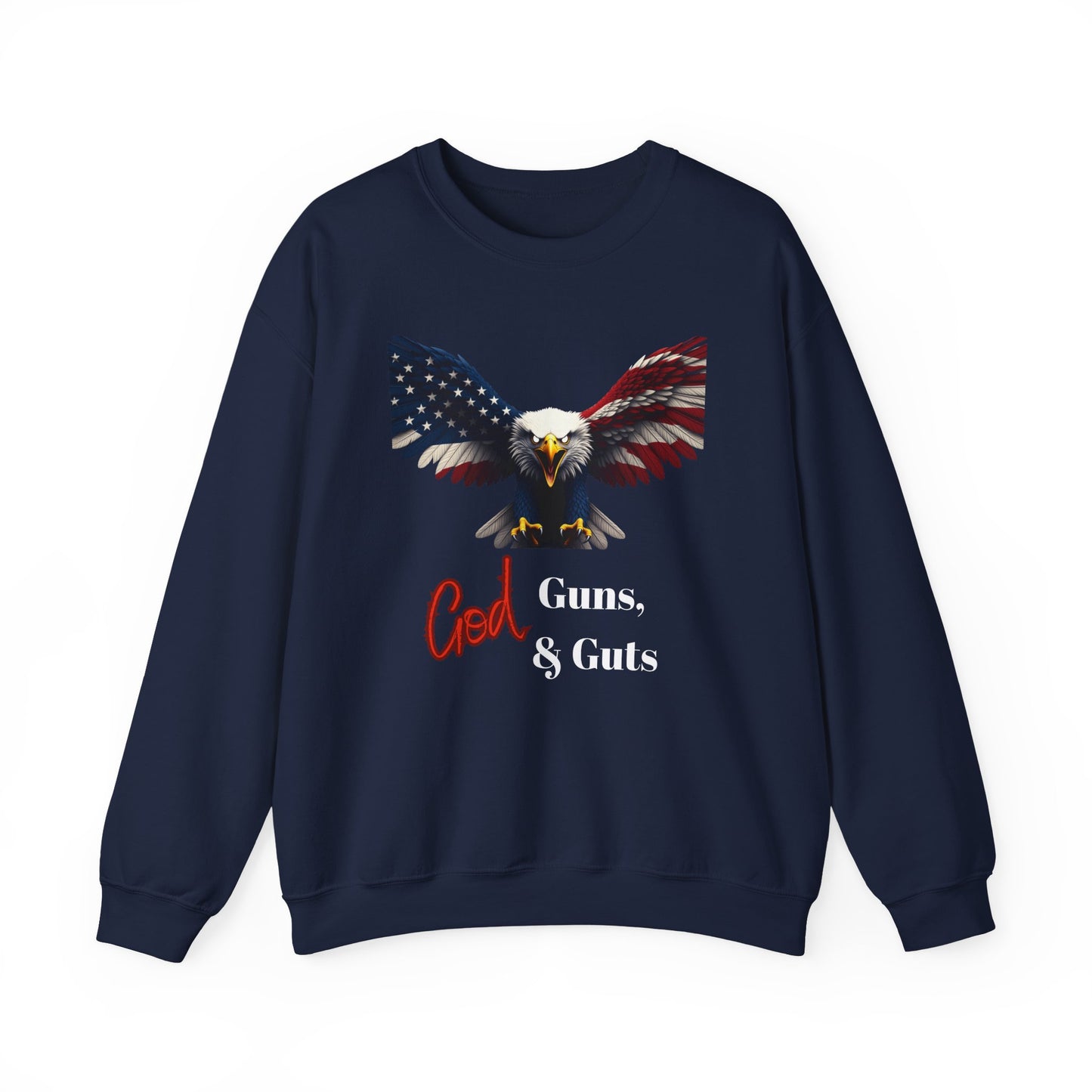 God Guns & Guts Patriotic Eagle text on a Crewneck Sweatshirt