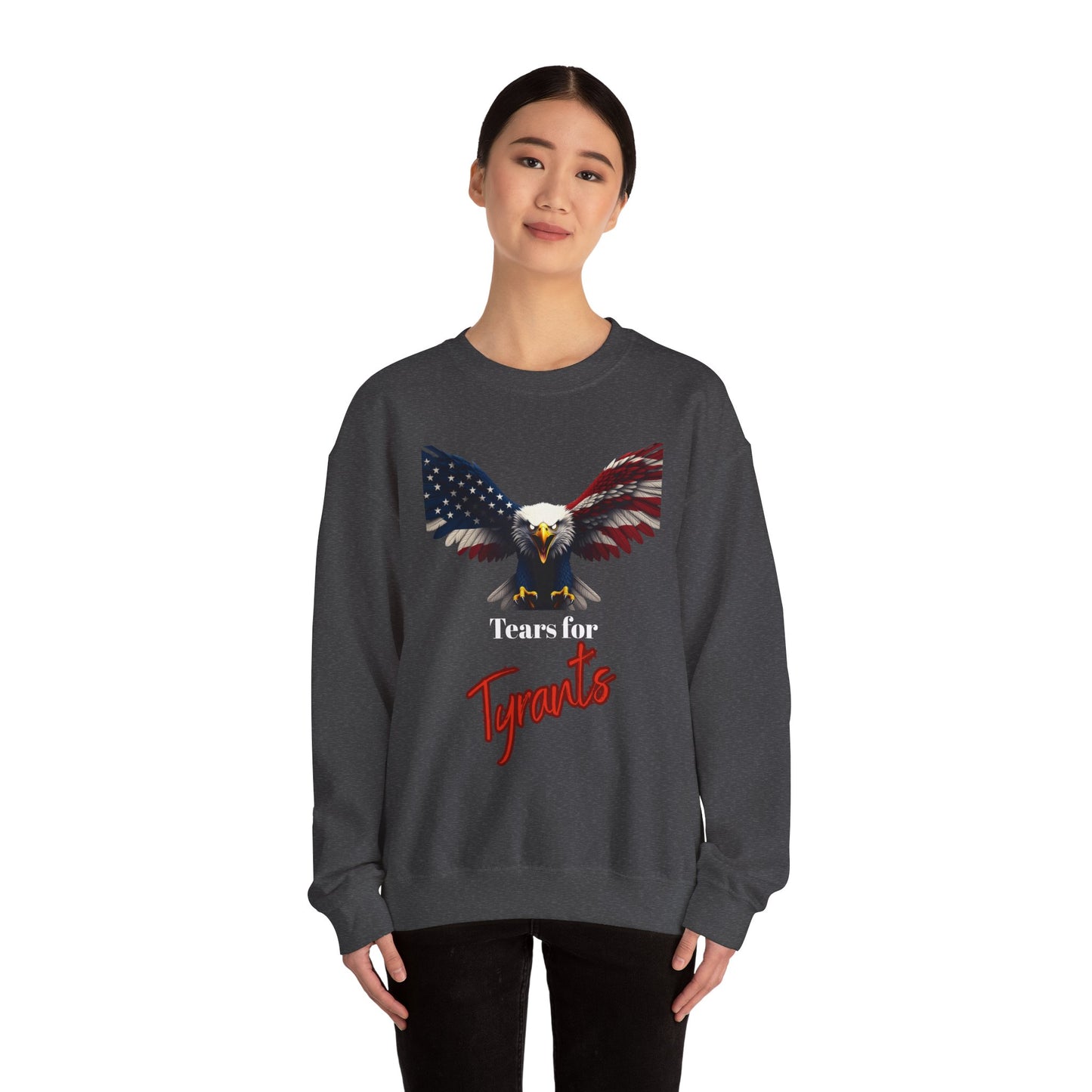 Tears For Tyrants Patriotic Eagle text on a Crewneck Sweatshirt