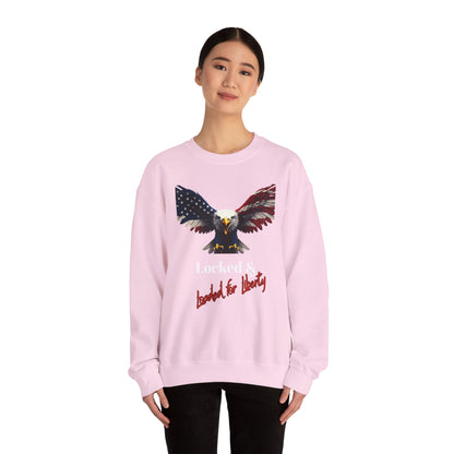 Locked & Loaded For Liberty Patriotic Eagle text on a Crewneck Sweatshirt