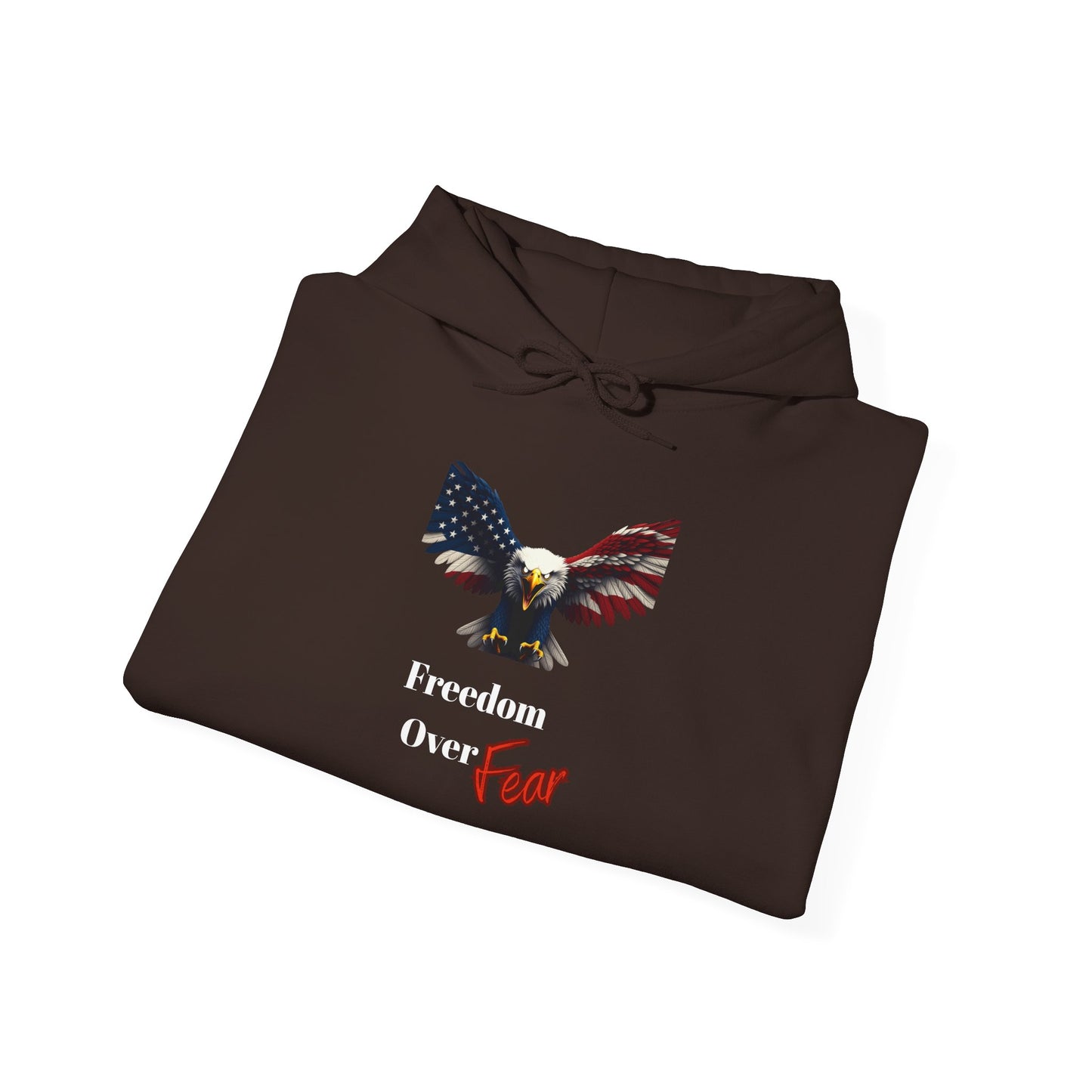 Freedom Over Fear Patriotic Eagle on a Pullover Hoodie