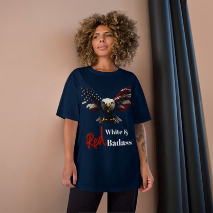 Red White & Badass Patriotic Eagle on a Champion T-shirt