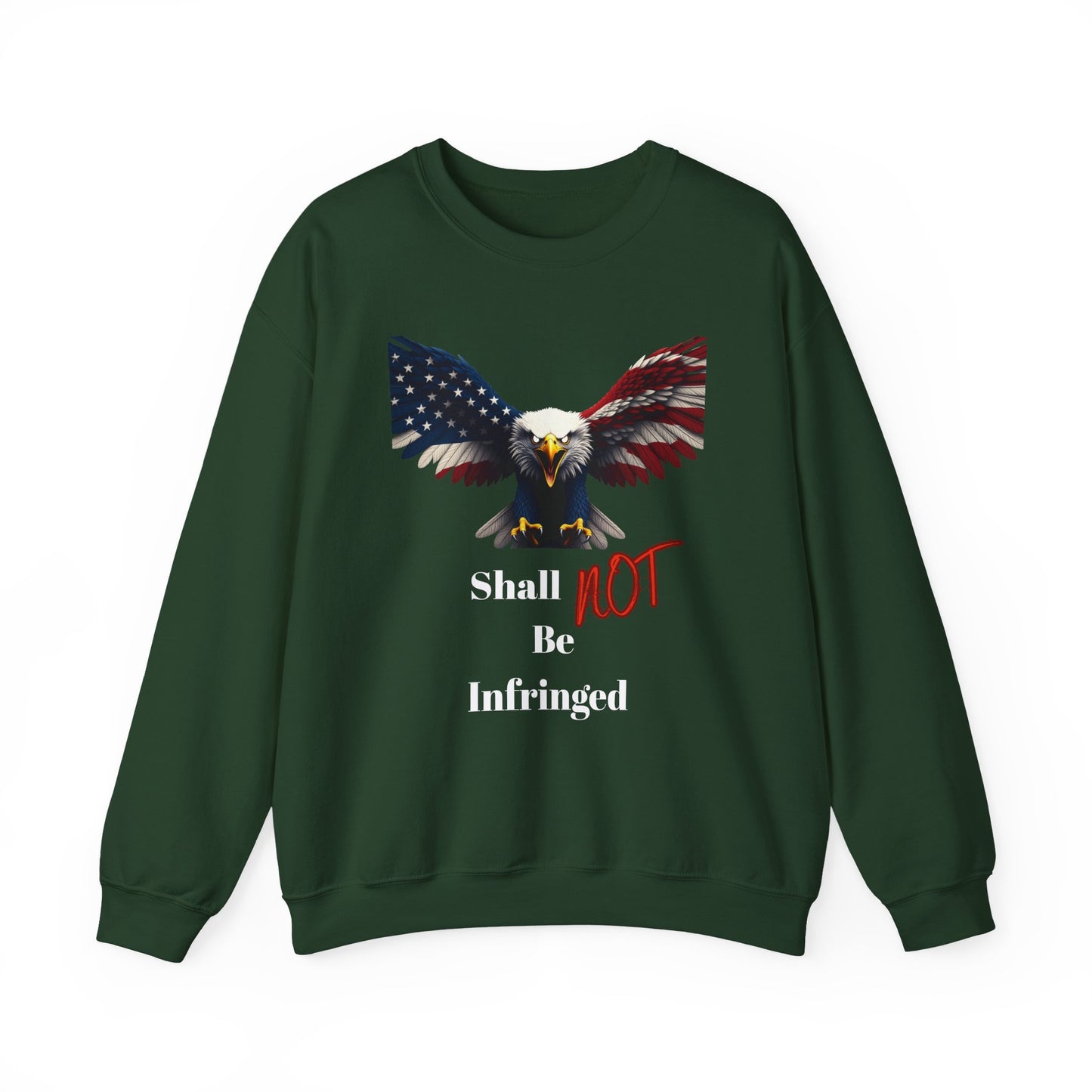 Shall Not Be Infringed Patriotic Eagle text on a Crewneck Sweatshirt