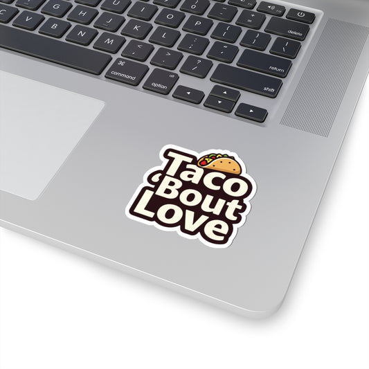 Taco 'Bout Love phrase with a Modern & Minimalist design on Kiss-Cut Stickers
