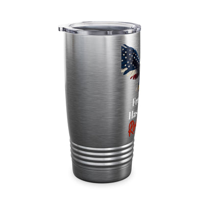 Freedom Has A Nice Ring To It Patriotic Eagle on a 20oz Insulated Tumbler