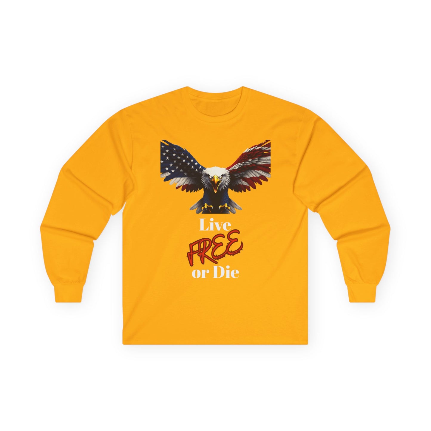 Live Free Or Die Patriotic Eagle on a long sleeve tee
