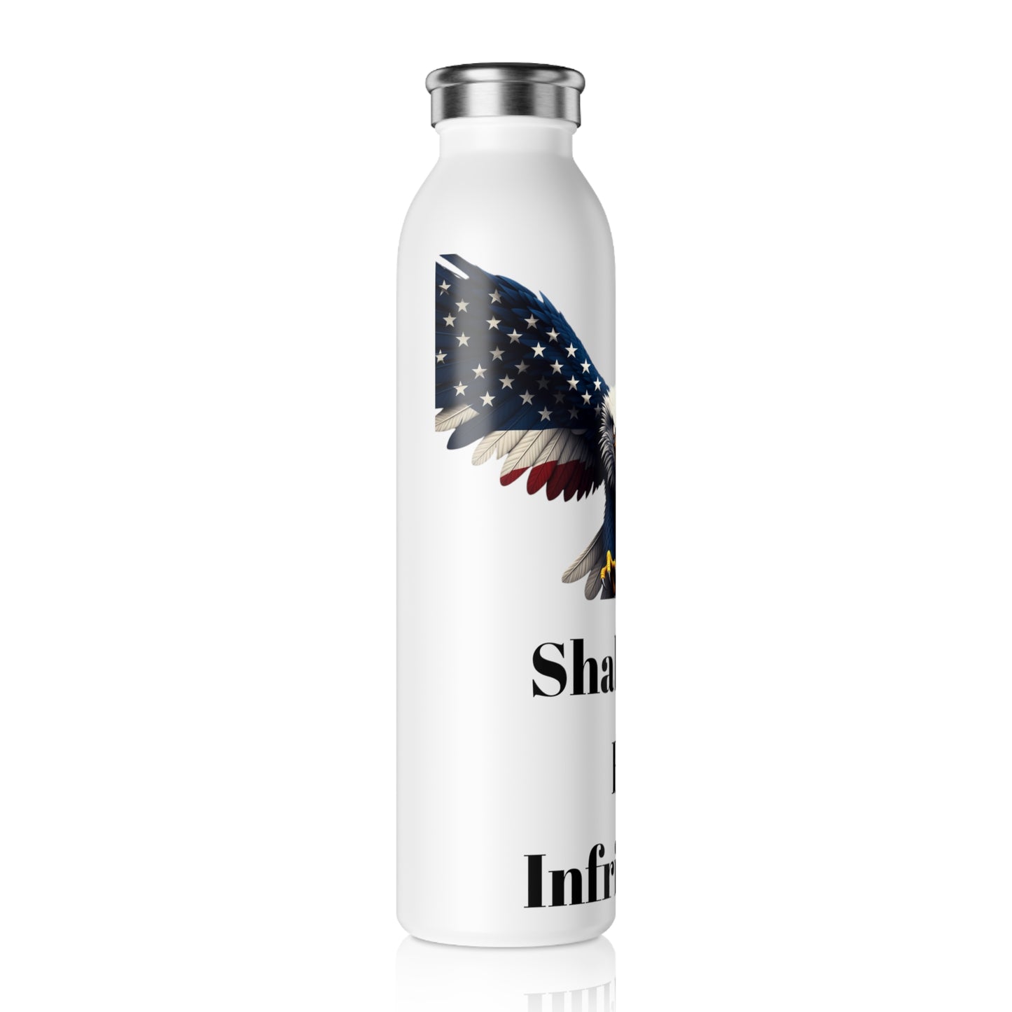Shall Not Be Infringed Patriotic Eagle on a 20oz Stainless Steel Water Bottle