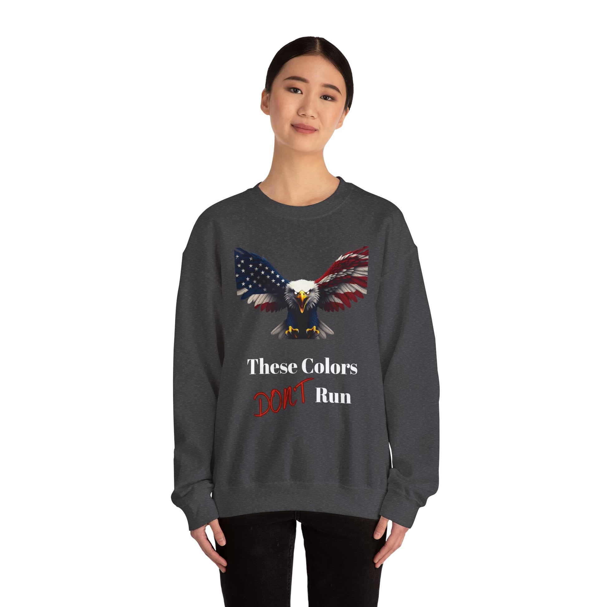 These Colors Don't Run Patriotic Eagle text on a Crewneck Sweatshirt