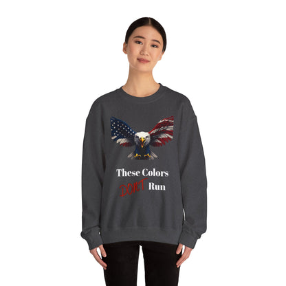 These Colors Don't Run Patriotic Eagle text on a Crewneck Sweatshirt