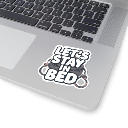 Let's Stay In Bed Graphic Sticker for Fun Decor