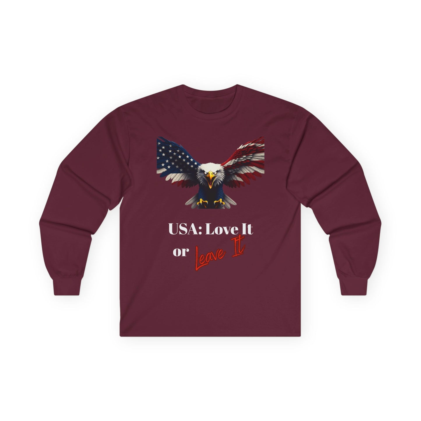 USA Love It Or Leave It Patriotic Eagle on a long sleeve tee