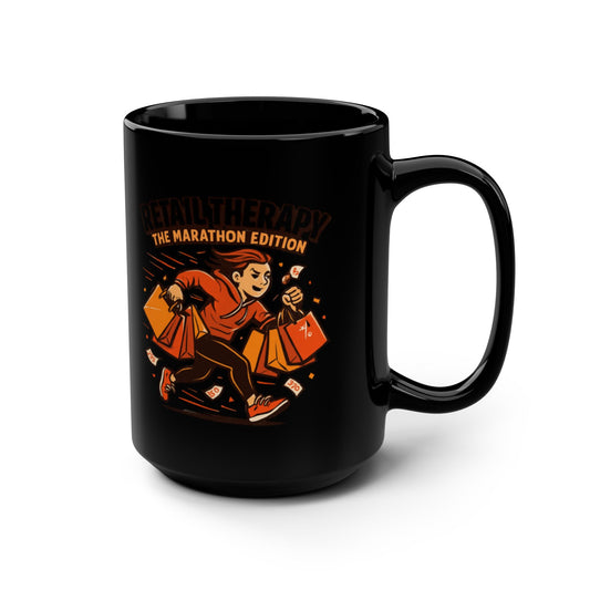 Retail Therapy Marathon Edition On a Black Mug 15oz