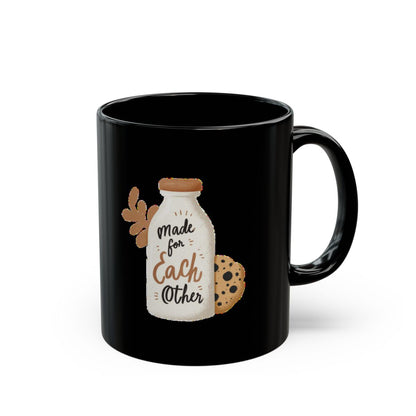 Milk and Cookies image with Made for Each Other text phrase on an 11/15oz Black Mug