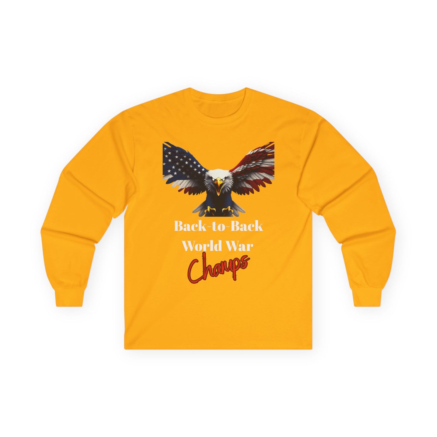 Back-To-Back World War Champs Patriotic Eagle on a long sleeve tee