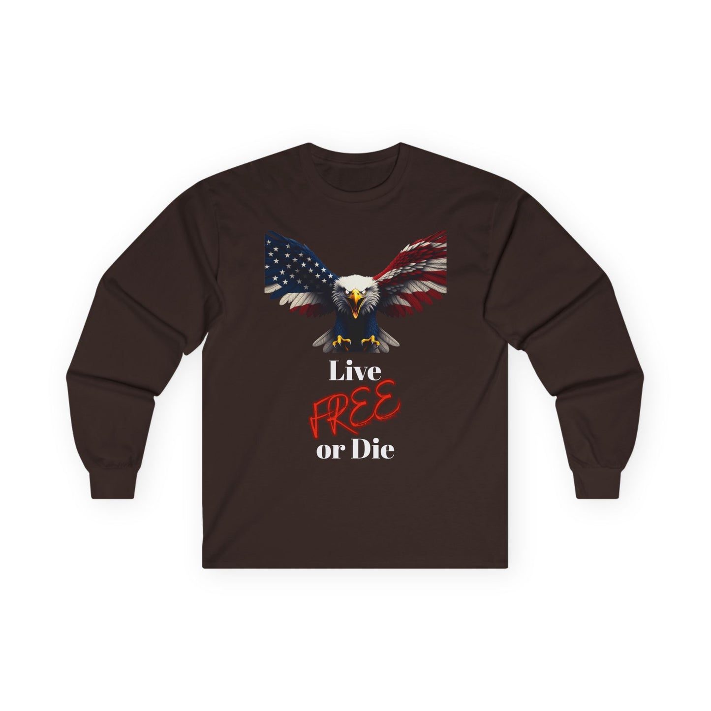 Live Free Or Die Patriotic Eagle on a long sleeve tee