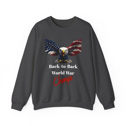 Back-To-Back World War Champs Patriotic Eagle text on a Crewneck Sweatshirt