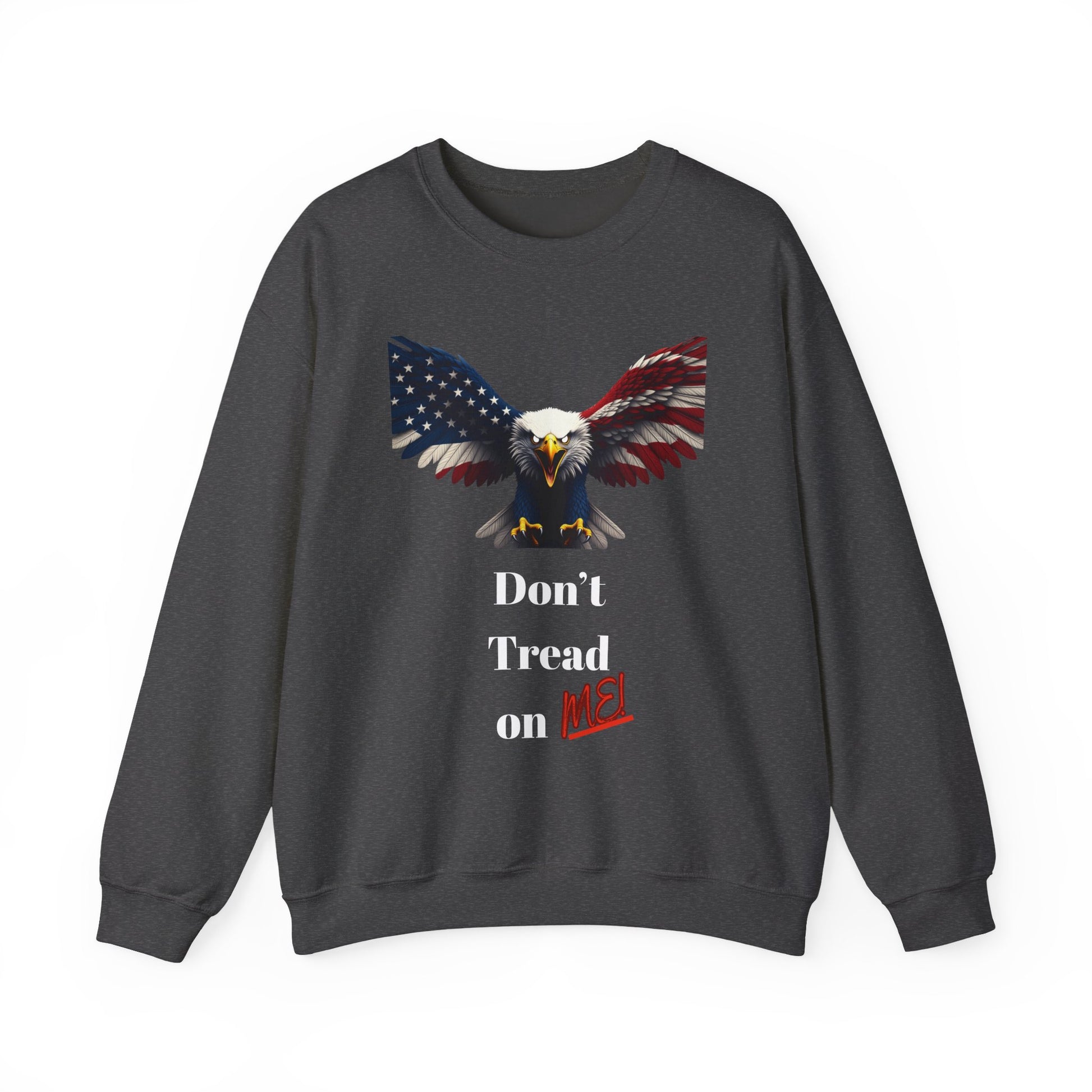 Don't Tread On Me Patriotic Eagle text on a Crewneck Sweatshirt