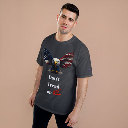Don't Tread On Me Patriotic Eagle on a Champion T-shirt