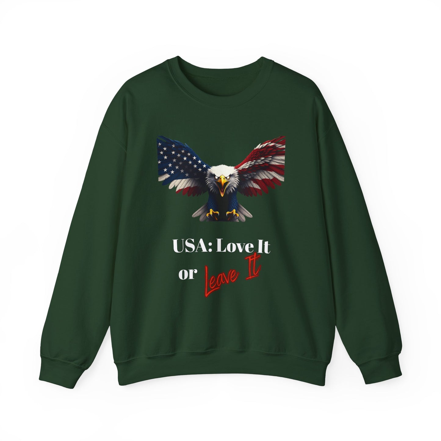 USA Love It Or Leave It Patriotic Eagle text on a Crewneck Sweatshirt