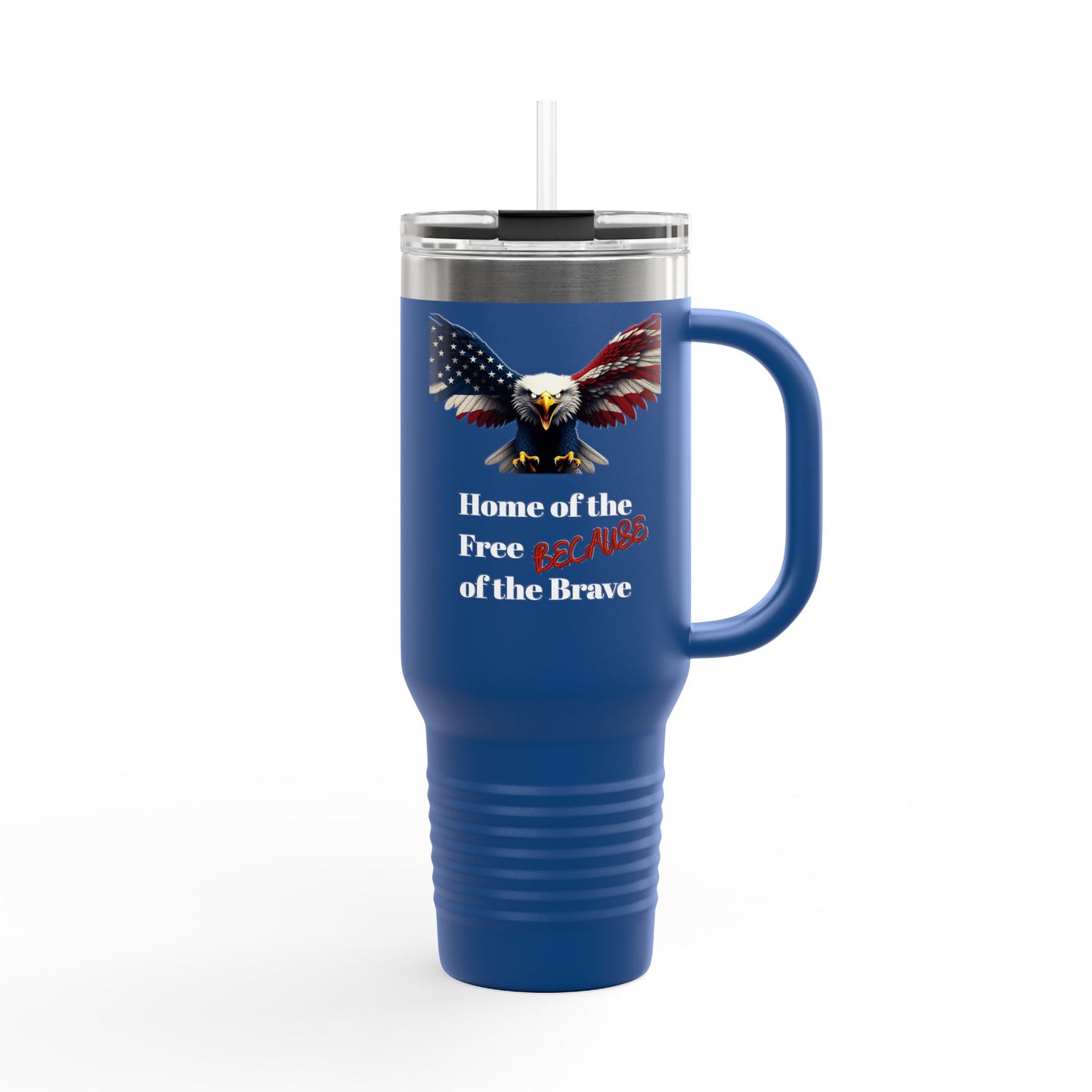 Home Of The Free Because Of The Brave Patriotic Eagle – 40oz Insulated Travel Mug