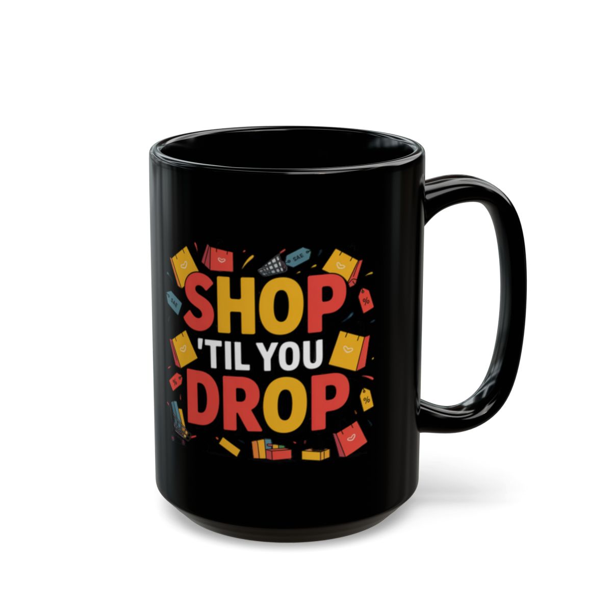 Shop Til You Drop Vibrant Black Coffee Mug