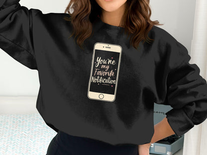 You're My Favorite Notification Long Sleeve Top