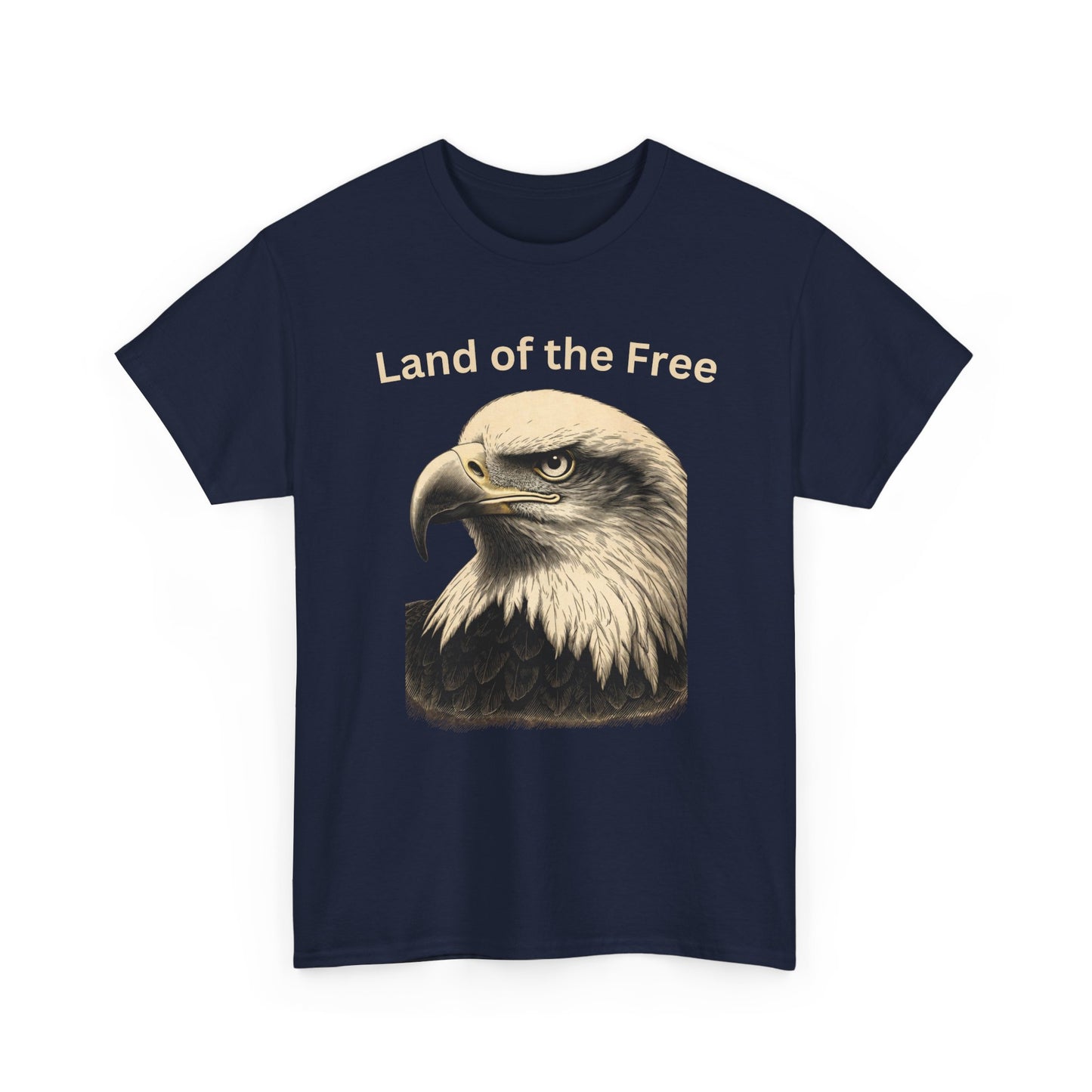 Engraved Eagle - Land of the Free - text on the top of a Heavyweight T-shirt