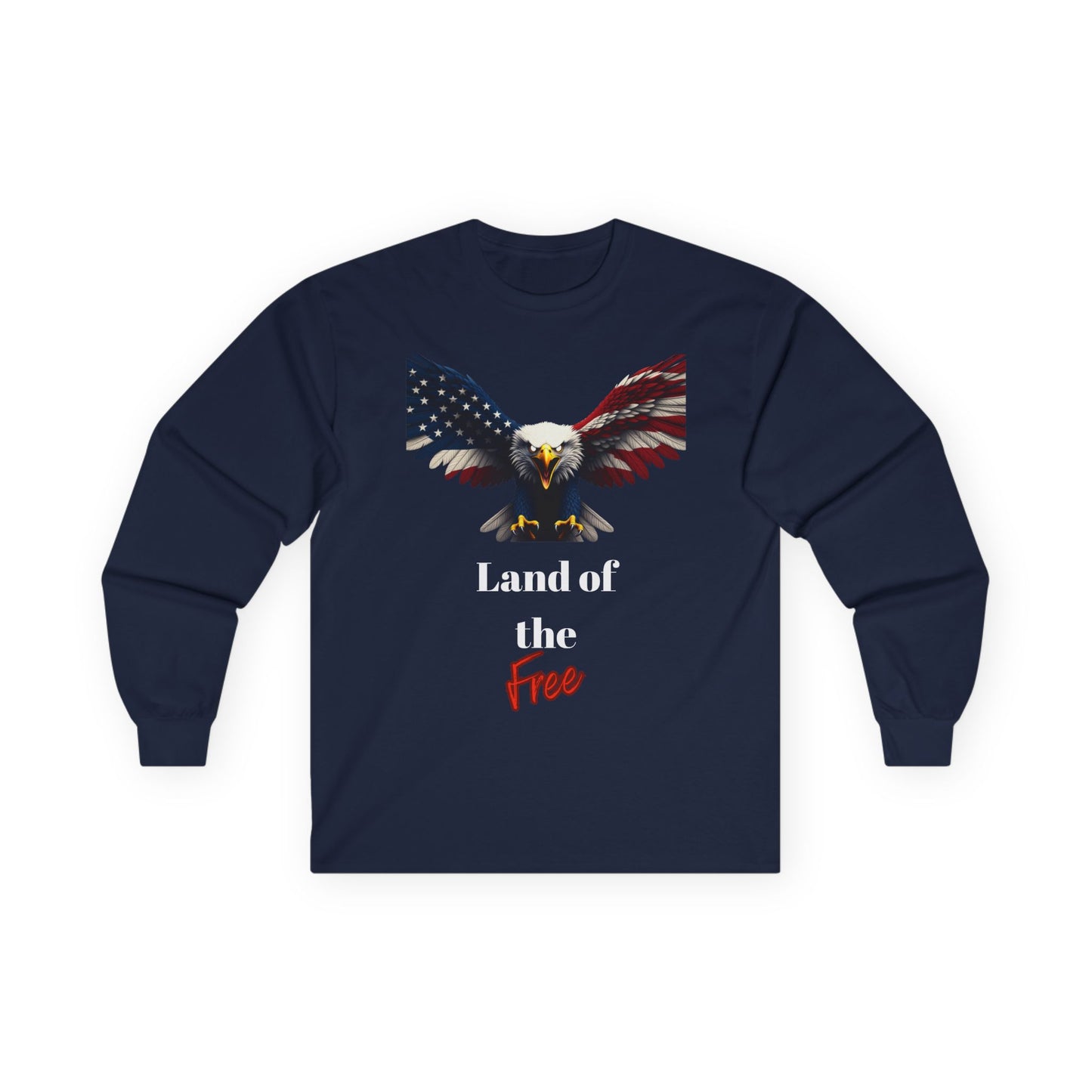Land Of The Free Patriotic Eagle on a long sleeve tee