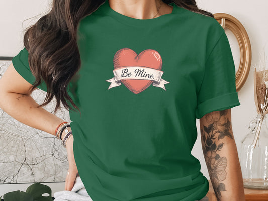 Be Mine phrase on a Premium Tee