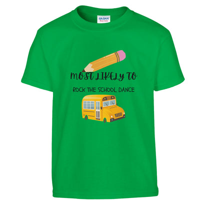 Most Likely To Rock the School Dance on a heavyweight T-Shirt