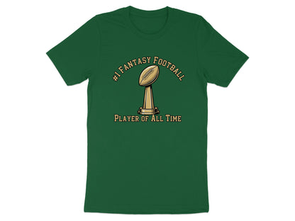 #1 Fantasy Football Player of All Time T-Shirt