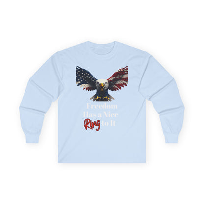 Freedom Has A Nice Ring To It Patriotic Eagle on a long sleeve tee
