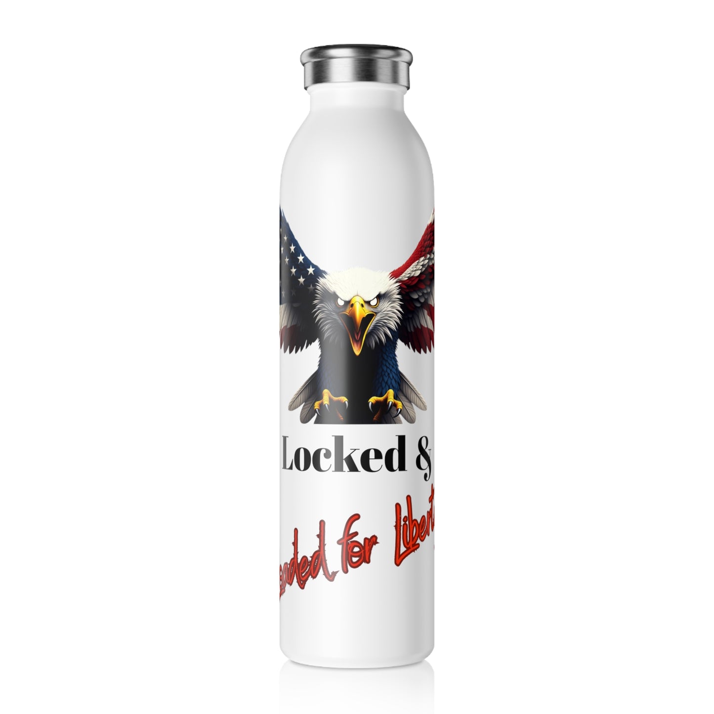Locked & Loaded For Liberty Patriotic Eagle on a 20oz Stainless Steel Water Bottle