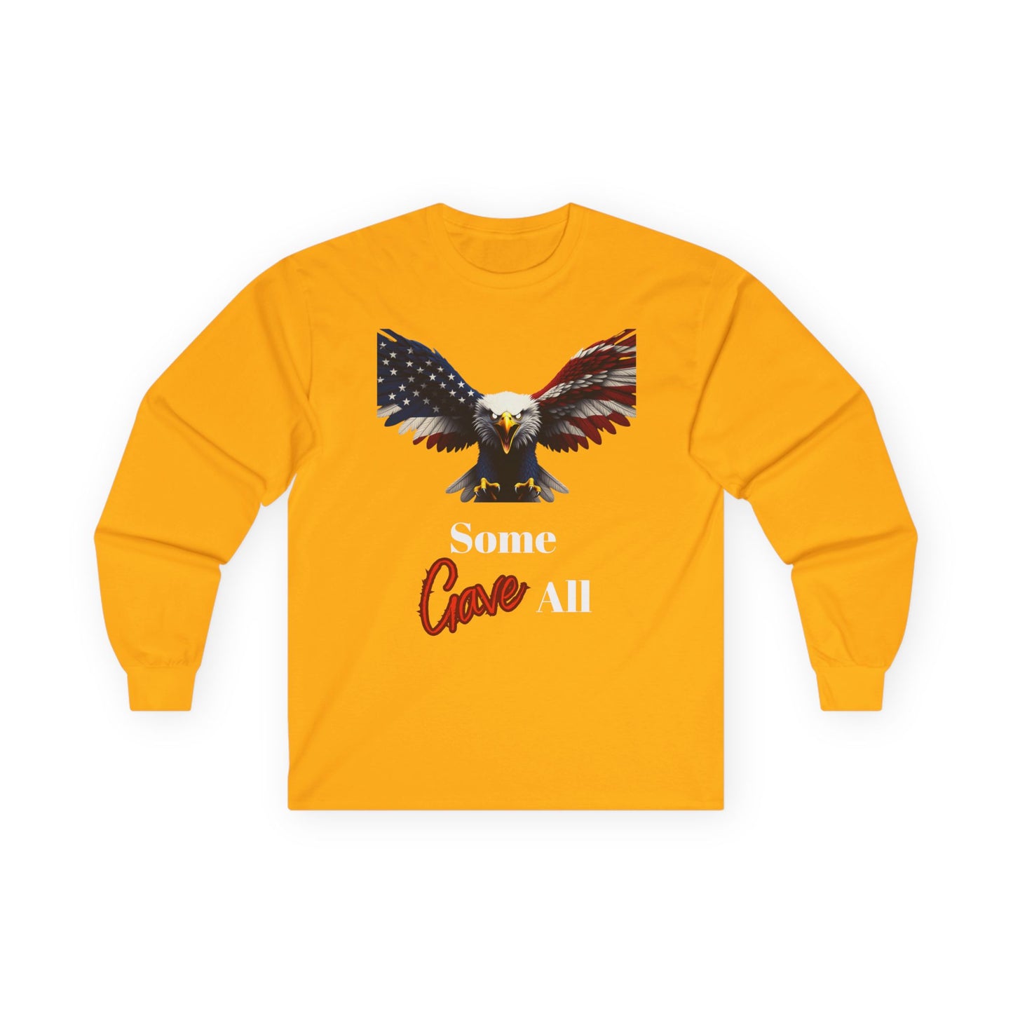 Some Gave All Patriotic Eagle on a long sleeve tee