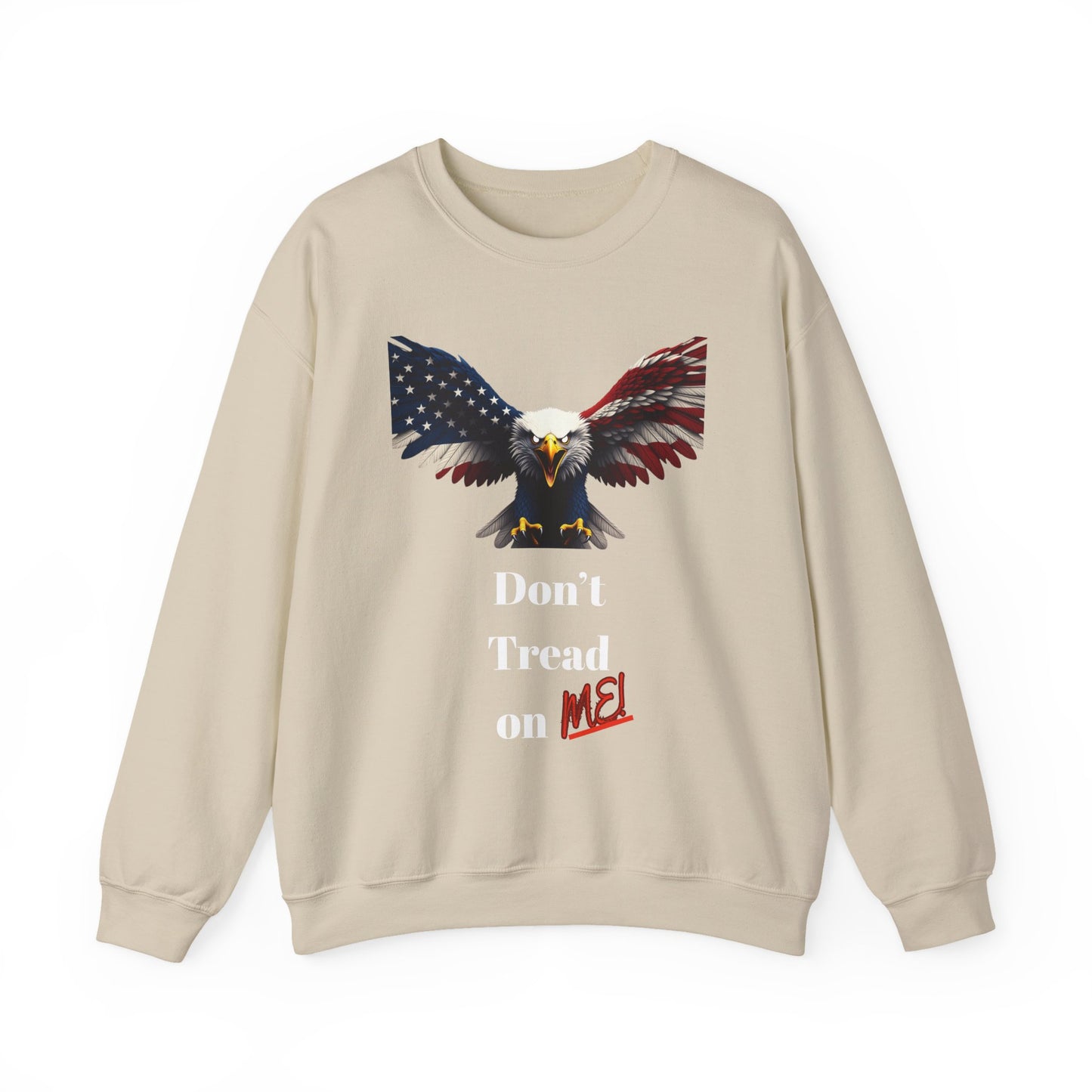 Don't Tread On Me Patriotic Eagle text on a Crewneck Sweatshirt