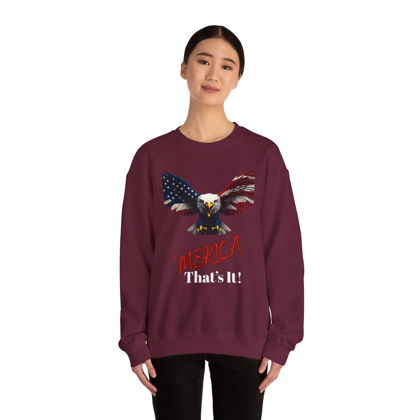 Merica. That's It Patriotic Eagle text on a Crewneck Sweatshirt