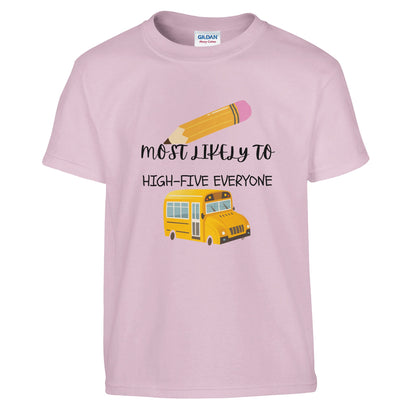 Most Likely To High-Five Everyone on a heavyweight T-Shirt