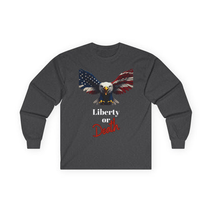 Liberty Or Death Patriotic Eagle on a long sleeve tee