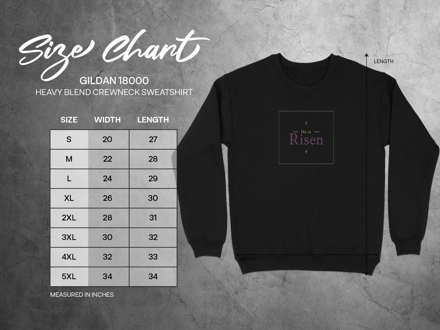 Gildan 18000 size chart for sweatshirt with "He is Risen" graphic.