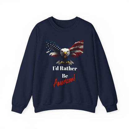I'd Rather Be American Patriotic Eagle text on a Crewneck Sweatshirt