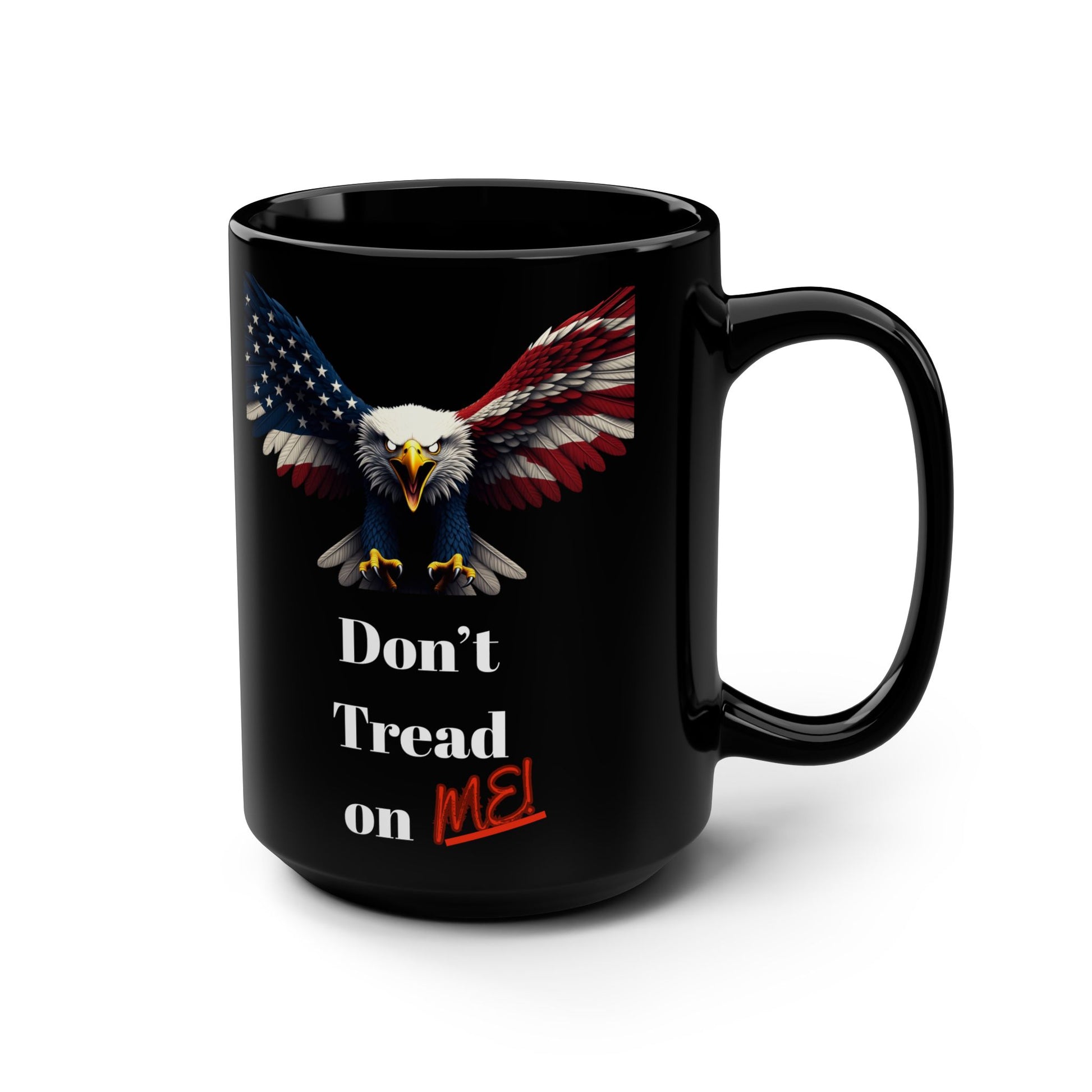 Patriotic Eagle Don't Tread On Me on a Black Mug 15oz