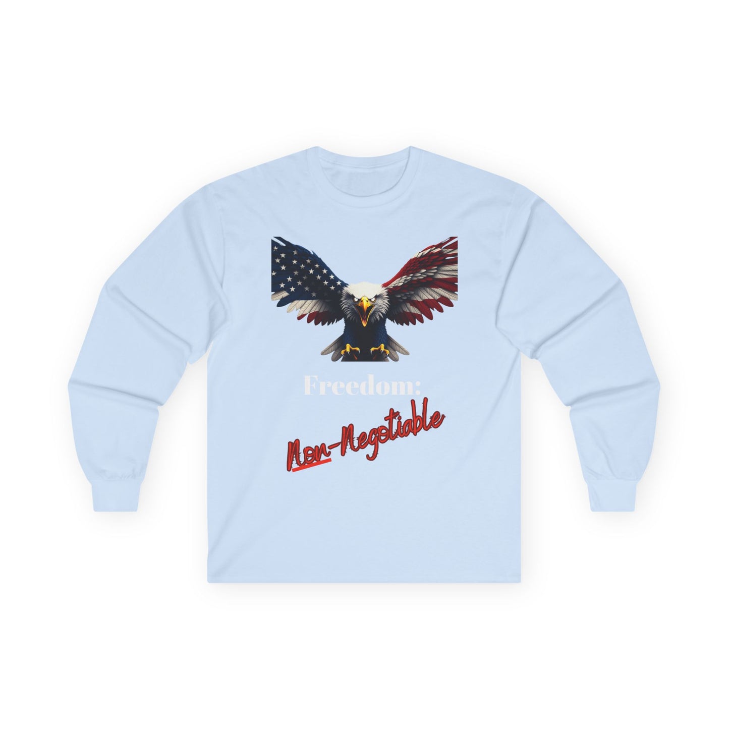 Freedom Non-Negotiable Patriotic Eagle on a long sleeve tee