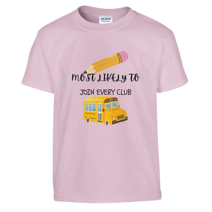 Most Likely To Join Every Club on a heavyweight T-Shirt